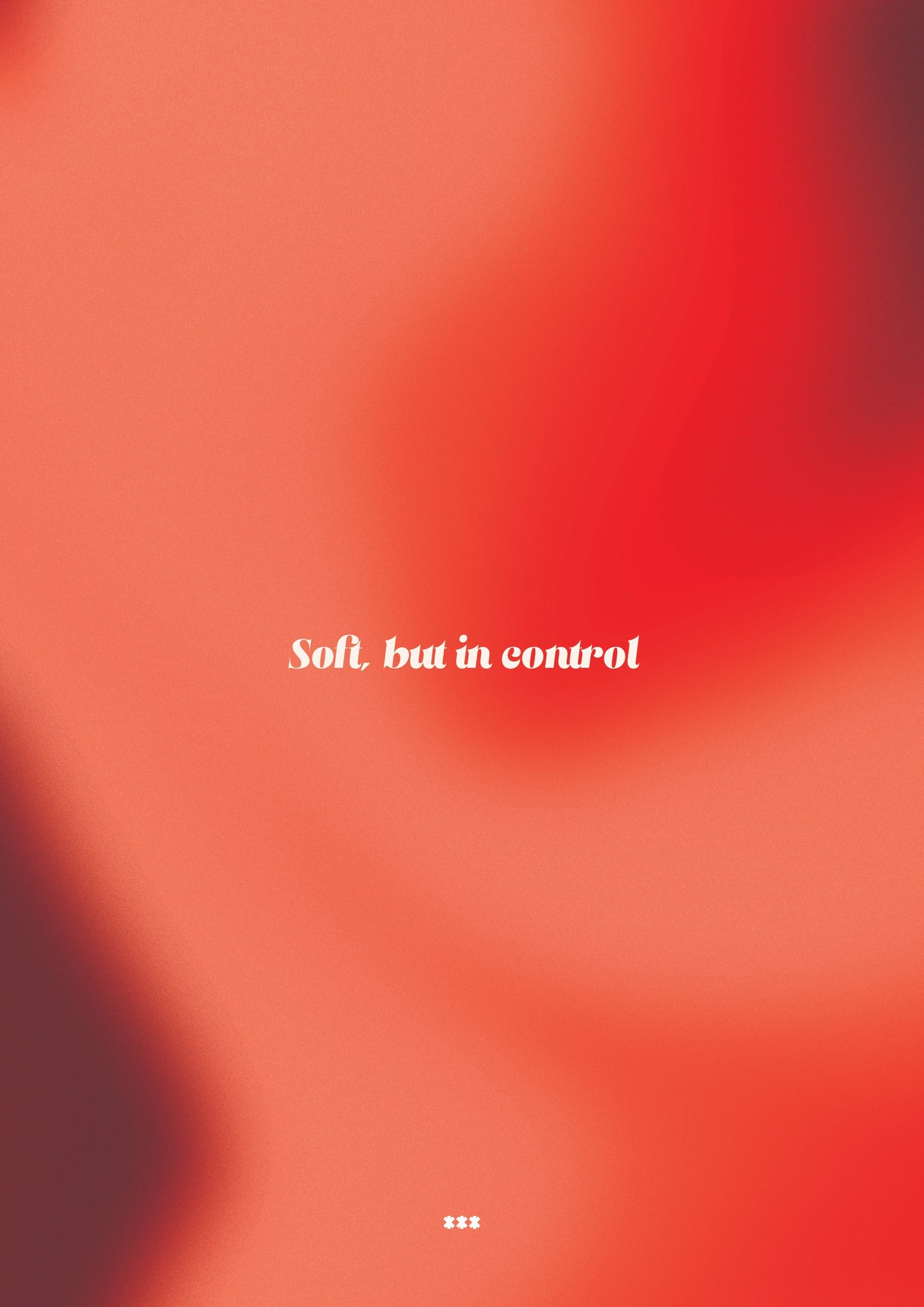 Soft but in control affirmation poster