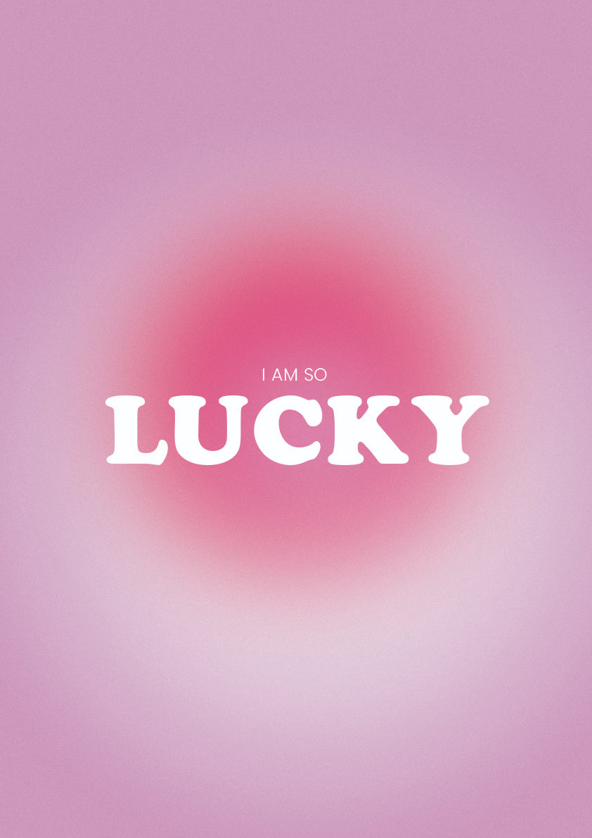 I am so lucky bold affirmation poster