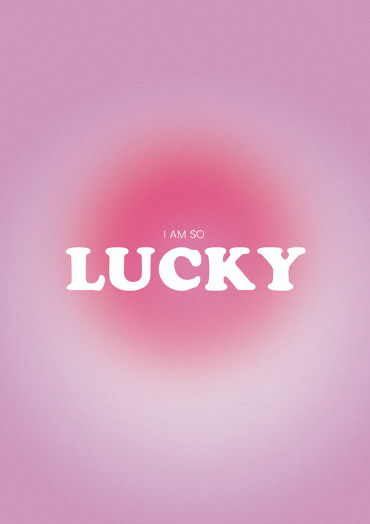 I am so lucky bold affirmation poster