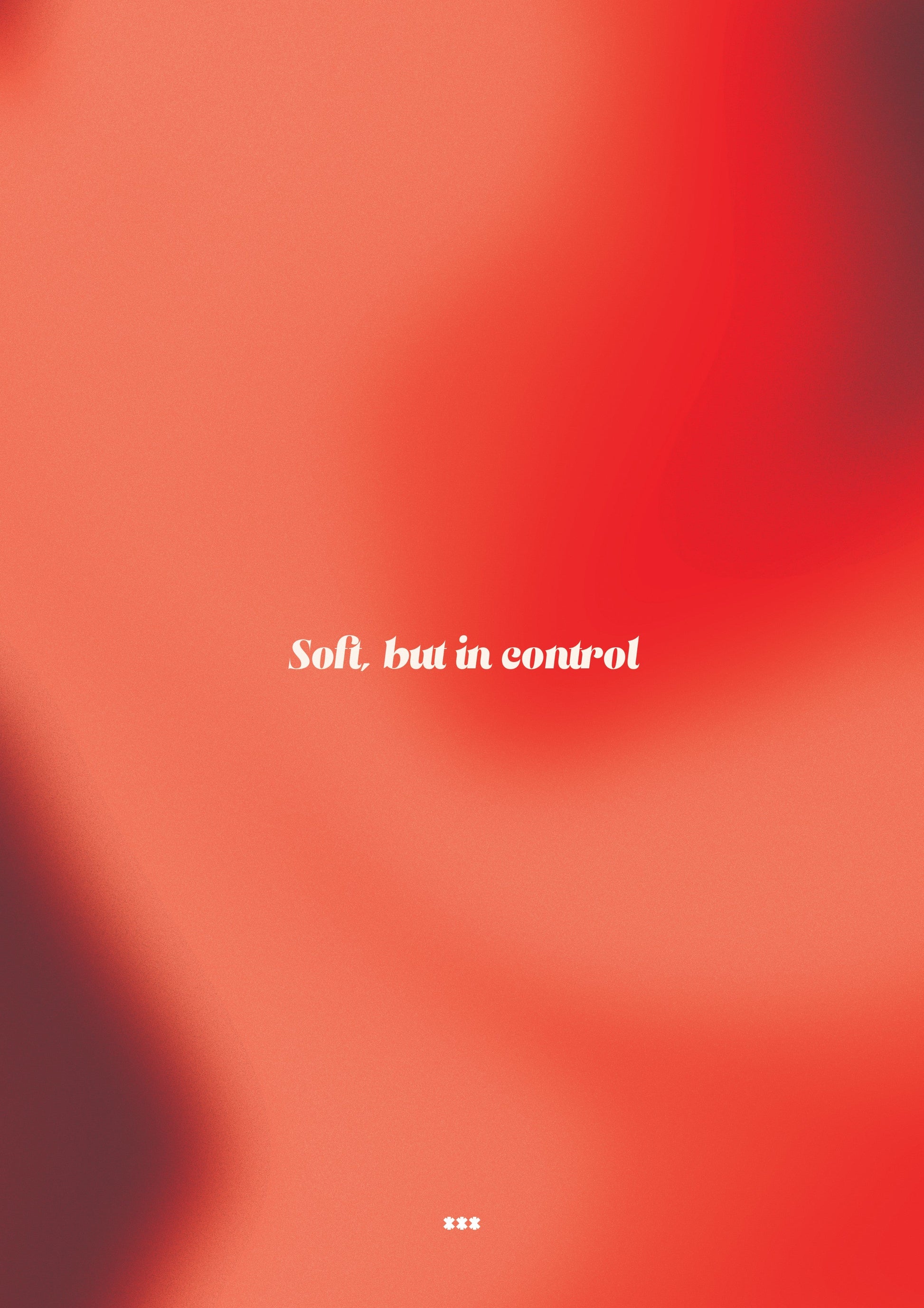 Soft but in control affirmation poster